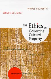 The ethics of collecting cultural property whose culture? whose property?