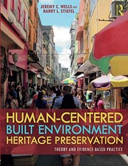 Human-centered built environment heritage preservation theory and evidence-based practice /