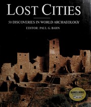 Lost cities 50 discoveries in world archaeology