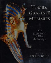 Tombs, graves and mummies