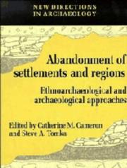 Abandonment of settlements and regions ethnoarchaeological and archaeological approaches