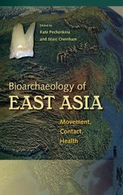 Bioarchaeology of East Asia movement, contact, health