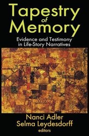 Tapestry of memory evidence and testimony in life-story narratives