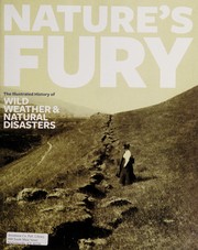 Nature's fury the illustrated  history of wild weather & natural disasters