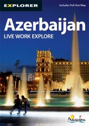 Azerbaijan live, work, explore.
