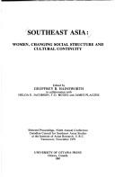 Southeast Asia : women, changing social structure, and cultural continuity selected proceedings, ninth annual conference, Canadian Council for Southeast Asian Studies, at the Institute of Asian Research, U.B.C., Vancouver, November, 1979