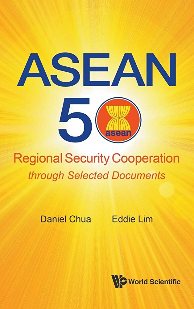 ASEAN 50 regional security cooperation through selected documents