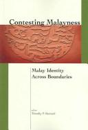 Contesting Malayness Malay identity across boundaries