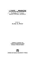 Lives at the margin biography of Filipinos obscure, ordinary and heroic