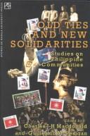 Old ties and new solidarities studies on Philippine communities