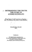 Determining the truth the story of Andres Bonifacio