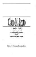 Claro M. Recto, 1890-1990 a centenary tribute of the Civil Liberties Union