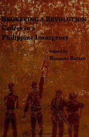 Brokering a revolution cadres in a Philippine insurgency