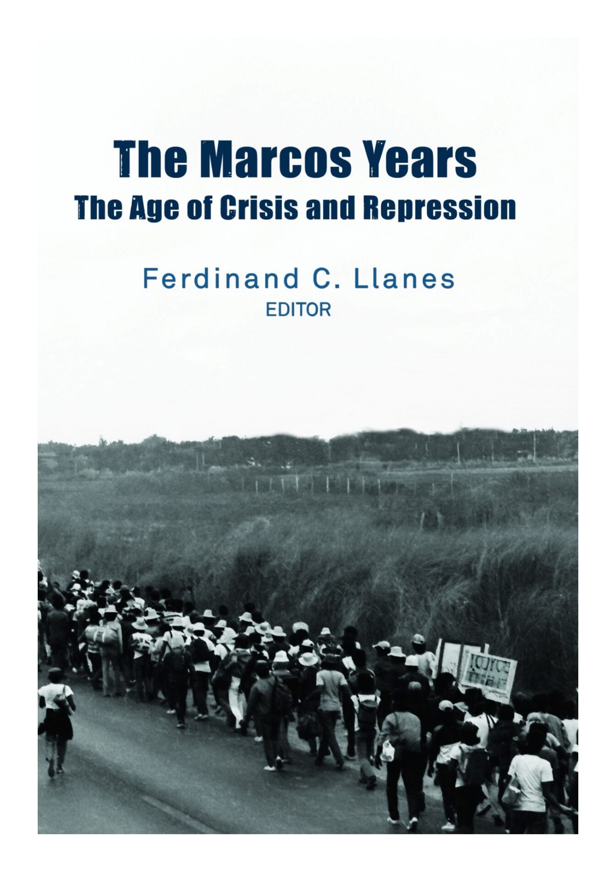 The Marcos years the age of crisis and repression