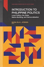 Introduction to Philippine politics local politics, the state, nation-building, and democratization