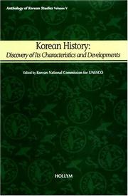 Korean History discovery of its characteristics and developments / edited by Korean National Commission for UNESCO.