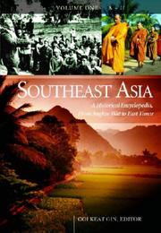 Southeast Asia a historical encyclopedia, from Angkor Wat to East Timor