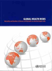 Global health risks mortality and burden of disease attributable to selected major risks
