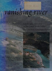 Vanishing river landscapes and lives of the lower Verde Valley : the lower Verde archaeological project, overview, synthesis, and conclusions