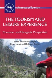 The tourism and leisure experience consumer and managerial perspectives