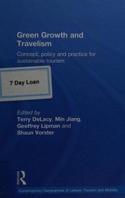 Green growth and travelism concept, policy and practice for sustainable tourism