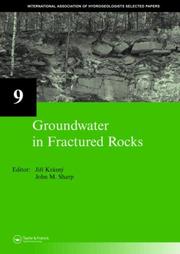 Groundwater in fractured rocks selected papers from the Groundwater in Fractured Rocks International Conference, Prague, 2003