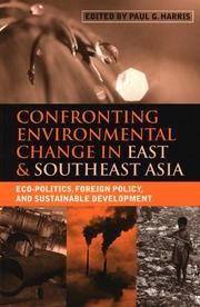 Confronting environmental change in East and Southeast Asia eco-politics, foreign policy and sustainable development