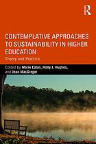 Contemplative approaches to sustainability in higher education theory and practice