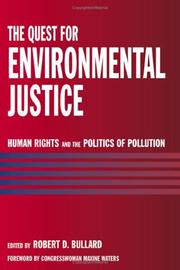 The quest for environmental justice human rights and the politics of pollution