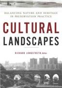 Cultural landscapes balancing nature and heritage in preservation practice