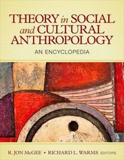 Theory in social and cultural anthropology an encyclopedia
