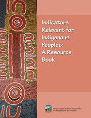 Indicators relevant for indigenous peoples a resource book