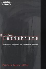 Border fetishisms material objects in unstable spaces