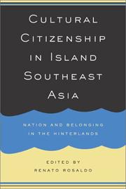 Cultural citizenship in Island Southeast Asia nation and belonging in the hinterlands