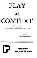 Play as context 1979 proceedings of the Association for the Anthropological Study of Play