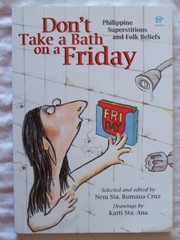 Don't take a bath on a Friday Philippine superstitions and folk beliefs