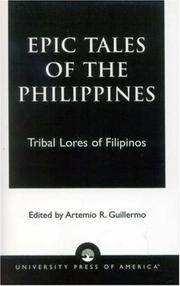 Epic tales of the Philippines tribal lores of Filipinos