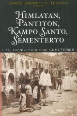 Himlayan, pantiyon, kampo santo, sementeryo exploring Philippine cemeteries