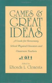 Games and great ideas a guide for elementary school physical educators and classroom teachers