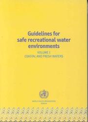Guidelines for safe recreational water environments. v1 coastal and fresh waters.