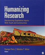Humanizing research decolonizing qualitative inquiry with youth and communities