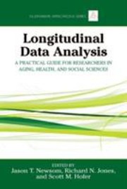 Longitudinal data analysis a practical guide for researchers in aging, health, and social sciences