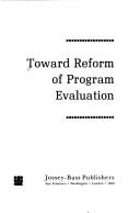 Toward reform of program evaluation