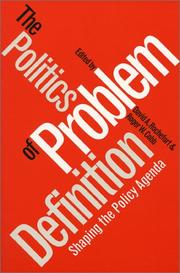 The Politics of problem definition shaping the policy agenda