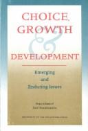Choice, growth and development emerging and enduring issues : essays in honor of Jose Encarnacion