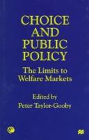 Choice and public policy the limits to welfare markets