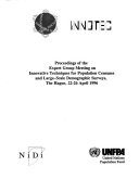 Proceedings of the Expert Group Meeting on Innovative Techniques for Population Censuses and Large-Scale Demographic Surveys, The Hague, 22-26 April 1996.