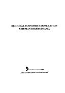 Regional economic cooperation & human rights in Asia.