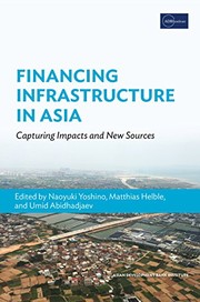 Financing infrastructure in Asia and the Pacific capturing impacts and new sources