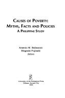 Causes of poverty myths, facts, and policies : a Philippine study